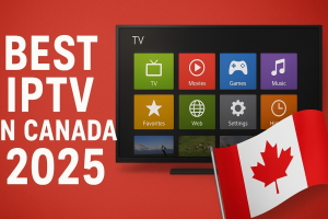 Best IPTV service in Canada 2025 with HD streaming, live sports, and movies