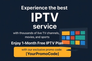1-Month Free Trial with promo code [b6657], so you can test all features risk-free. Stream smarter, watch anywhere, and never miss your favorite shows with our premium IPTV service